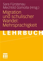 Fürstena, Sar Fürstenau, Sara Fürstenau, Gomoll, Gomolla, Gomolla... - Migration und schulischer Wandel: Mehrsprachigkeit