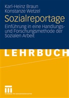 Karl-Hein Braun, Karl-Heinz Braun, Konstanze Wetzel - Sozialreportage