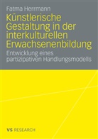 Fatma Herrmann - Künstlerische Gestaltung in der interkulturellen Erwachsenenbildung