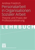 Andrea Friedrich - Personalarbeit in Organisationen Sozialer Arbeit