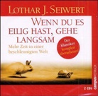 Lothar Seiwert, Lothar J Seiwert, Lothar J. Seiwert, Elmar Bartel, Johanna Bingenheimer, Olaf Bison... - Wenn Du es eilig hast, gehe langsam, 2 Audio-CDs (Hörbuch)