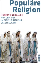 Hubert Knoblauch - Populäre Religion