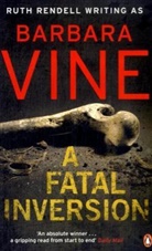 Barbara Vine - A Fatal Inversion