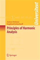 Anto Deitmar, Anton Deitmar, Siegfried Echterhoff - Principles of Harmonic Analysis