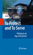 Thomas E. Feucht, Idit Hakimi, Lois Felson Mock, Simon Perry, David Weisburd, Thom Feucht... - To Protect and To Serve