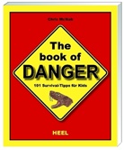 Chris McNab, Tony Randell - The Book of Danger - 101 Survival-Tipps für Kids