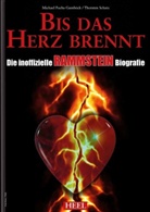 Fuchs-Gamböc, Michae Fuchs-Gamböck, Michael Fuchs-Gamböck, Michael Fuchs-Gamböck, Schatz, Thorsten Schatz... - Bis das Herz brennt - Die inoffizielle Rammstein-Biografie