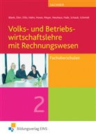 Andrea Blank, Andreas Blank, Hans-Joachi Dörr, Hans-Joachim Dörr, Stefan Eilts, Stefan u Eilts... - Volks- und Betriebswirtschaftslehre mit Rechnungswesen für Fachoberschulen in Sachsen. Bd.2