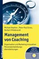Peter-Paul Gross, Norbert Hildebrandt, Michael Stephan - Management von Coaching, m. CD-ROM