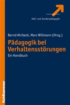 Bern Ahrbeck, Bernd Ahrbeck, Marc Willmann, Ahrbec, Bern Ahrbeck, Bernd Ahrbeck... - Pädagogik bei Verhaltensstörungen