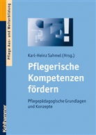 Karl-Hein Sahmel, Karl-Heinz Sahmel - Pflegerische Kompetenzen fördern