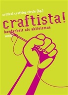 Crafista Crafting Circle, Critica Crafting Circle, Sonj Eismann, Sonja Eismann, Elke Gaugele, Elke Gaugele u a... - Craftista!