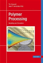 Juan P. Hernandez-Ortiz, Tim A. Osswald - Polymer Processing