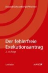 Johann Dworak, Michael Schaumberger, Heinz-Peter Wachter - Der fehlerfreie Exekutionsantrag