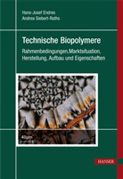 Endre, Hans-Jose Endres, Hans-Josef Endres, Siebert-Raths, Andrea Siebert-Raths - Technische Biopolymere