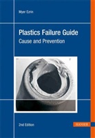 Myer Ezrin - Plastics Failure Guide