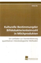 Ulrike Zitz - Kulturelle Bestimmung der Bifidobakterienkeimzahl in  Milchprodukten