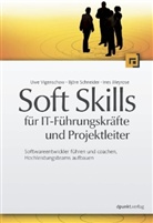 Ines Meyrose, Björn Schneider, Uwe Vigenschow - Soft Skills für IT-Führungskräfte und Projektleiter