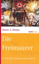 Dieter A Binder, Dieter A (Prof.) Binder, Dieter A. Binder - Die Freimaurer