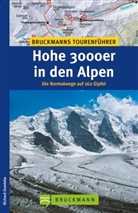Richard Goedeke - Bruckmanns Tourenführer Hohe 3000er in den Alpen