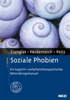 Thoma Heidenreich, Thomas Heidenreich, Mo Peitz, Monika Peitz, Ulric Stangier, Ulrich Stangier - Soziale Phobien