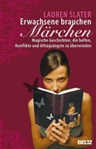 Lauren Slater, Eva Wagendristel, Eva Wagendristel, Andreas Nohl - Erwachsene brauchen Märchen