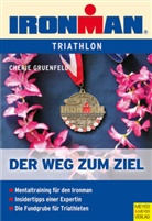Cherie Gruenfeld - Ironman - Der Weg zum Ziel