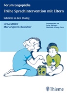 Mölle, Deli Möller, Delia Möller, Spreen-Rauscher, Maria Spreen-Rauscher, Schrey-Dern... - Frühe Sprachintervention mit Eltern