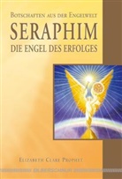 Elisabeth Clare Prophet, Elizabeth Cl. Prophet, Elizabeth Clare Prophet - Seraphim, Die Engel des Erfolges