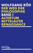 Wolfgang Röd - Der Weg der Philosophie. Bd.1