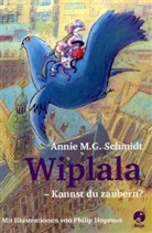 Annie M. G. Schmidt, Annie M.G. Schmidt, Philip Hopman - Wiplala - Kannst du zaubern?