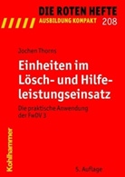 Jochen Thorns - Die Roten Hefte - Bd.208: Einheiten im Lösch- und Hilfeleistungseinsatz