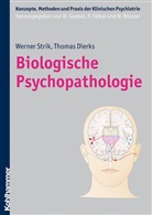 Dierks, Thomas Dierks, Stri, Werner Strik, Pete Falkai, Wulf Rössler - Biologische Psychopathologie