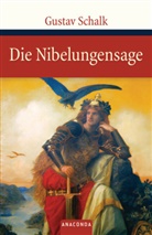 Gustav Schalk - Die Nibelungensage
