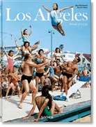 Heiman, Jim Heimann, J. Starr Heinmann, Jim Heinmann, Star, Kevi Starr... - Los Angeles : portrait of a city = Los Angeles : Porträt einer Stadt = Los Angeles : portrait d'une ville