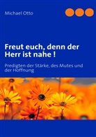 Michael Otto - Freut euch, denn der Herr ist nahe !