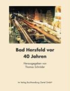 Thomas Schröder - Bad Hersfeld vor 40 Jahren