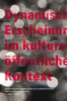 Ulrike Felsing - Dynamische Erscheinungsbilder im kulturellen und öffentlichen Kontext