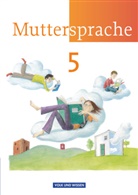 Melani Glier, Melanie Glier, Brita Kaiser, Brit Kaiser-Deutrich, Brita Kaiser-Deutrich, Sylvi Masur... - Muttersprache, Neue Ausgabe Östliche Bundesländer und Berlin: Muttersprache - Östliche Bundesländer und Berlin 2009 - 5. Schuljahr
