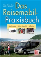 Bues, Claus-Detlev Bues, Schwar, Hans Schwarz, Hans F Schwarz, Hans F. Schwarz - Das Reisemobil-Praxisbuch