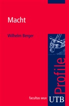 Wilhelm Berger, Wilhelm (Prof. Dr.) Berger - Macht