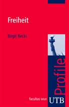 Birgit Recki, Birgit (Prof. Dr.) Recki - Freiheit