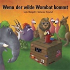 Melanie Freund, Udo Weigelt, Melanie Freund - Wenn der wilde Wombat kommt