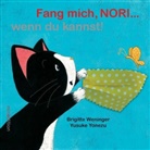 Brigitte Weninger, Yusuke Yonezu - Fang mich, NORI . . . wenn du kannst