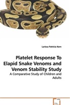 Larissa Patricia Kern - Platelet Response To Elapid Snake Venoms and Venom Stability Study