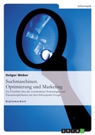 Holger Weber - Suchmaschinen. Optimierung und Marketing