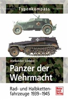 Alexander L&uuml;decke, Alexander L&uuml;deke - Panzer der Wehrmacht, Rad- und Halbkettenfahrzeuge 1939-1945