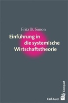 Fritz B Simon, Fritz B. Simon - Einführung in die systemische Wirtschaftstheorie
