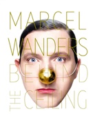 Marcel Wanders, WANDERS MARCEL, R Klanten, Robert Klanten, Mollard, A Mollard... - MARCEL WANDERS BEHIND THE CEILING /ANGLA