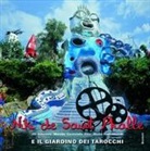 Giulio Pietromarchi, Marella Caracciolo Chia, Jill Johnston, Pietro - Niki de Saint Phalle e Il Giardino Dei Tarocchi